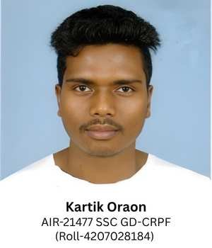 Kartik Oraon (Roll-4207028184) AIR-21477 SSC GD-CRPF