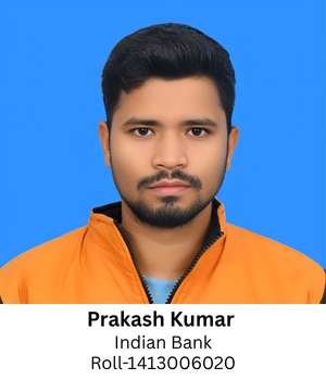 Prakash Kumar (Indian Bank) Roll-1413006020