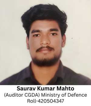 Saurav Kumar Mahto (Auditor CGDA) Ministry of Defence Roll-4205043471