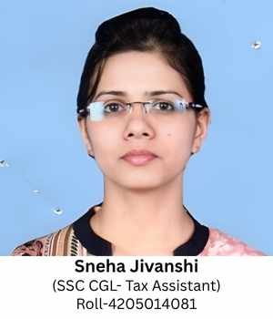 Sneha Jivanshi (SSC CGL- Tax Assistant) Roll-4205014081