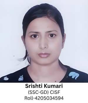 Srishti Kumari (SSC-GD) CISF Roll-4205034594