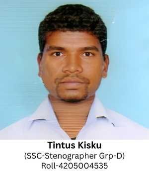 Tintus Kisku (SSC-Stenographer Grp-D) Roll-4205004535